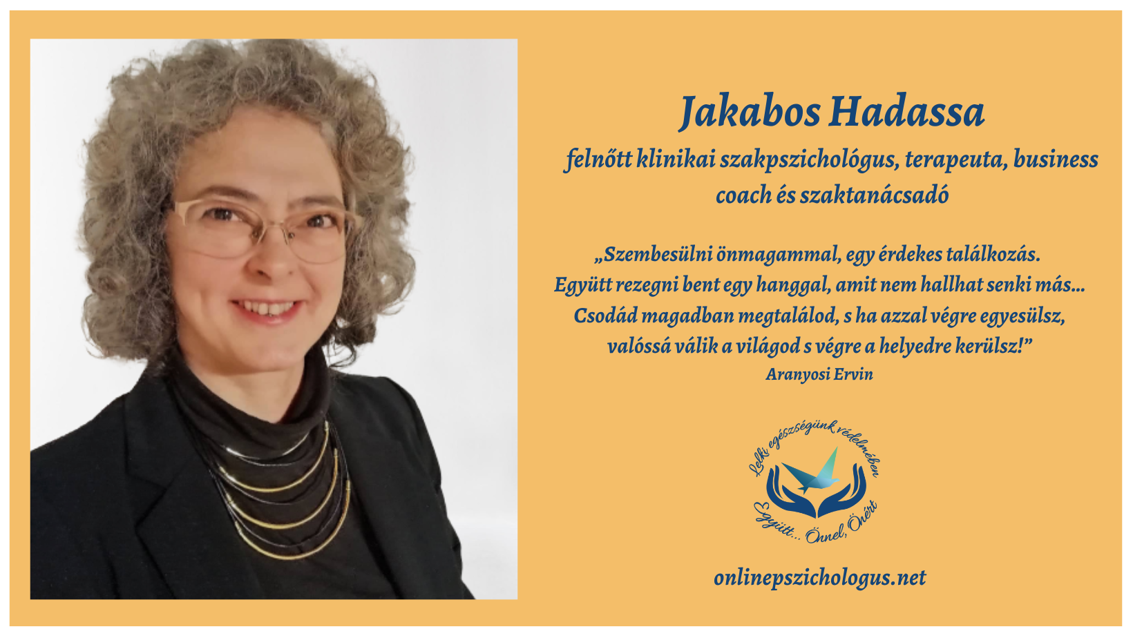 Interjú Jakabos Hadassa  felnőtt klinikai szakpszichológus, terapeuta, business coach és szaktanácsadóval