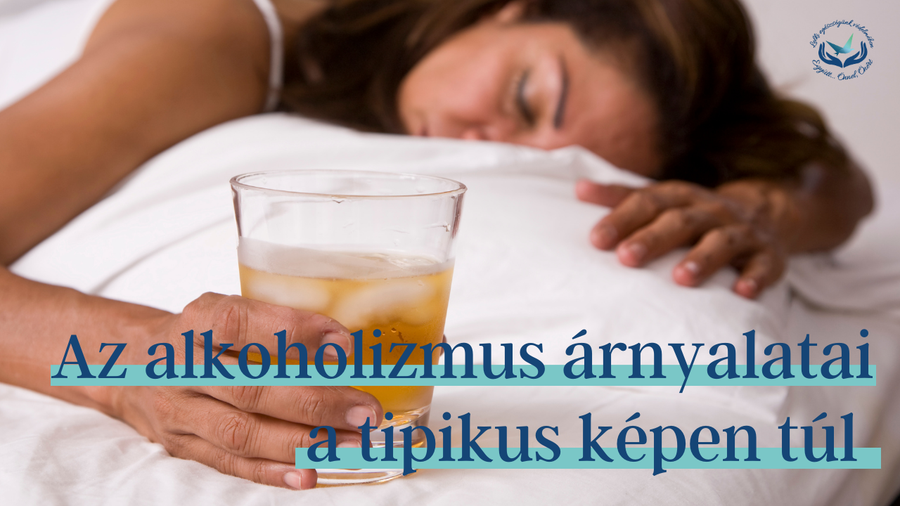 Az alkoholizmus árnyalatai: Ami túl van a tipikus képen