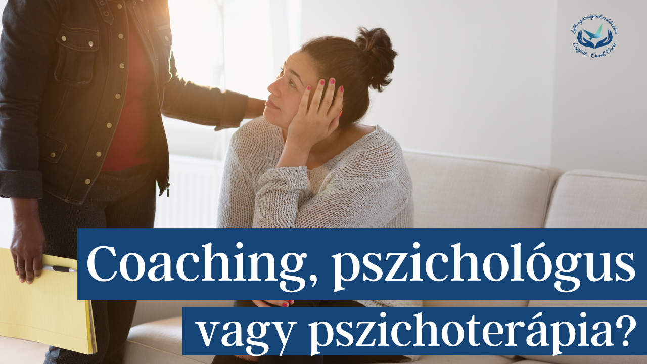 Coaching, pszichológiai tanácsadás vagy pszichoterápia?