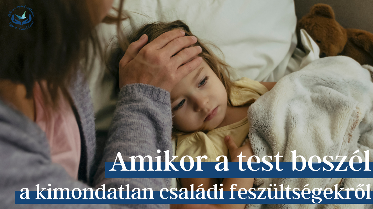 Pszichoszomatikus családok: amikor a lelki feszültség testi tünetben jelenik meg